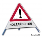 Faltsignal - Gefahrenstelle mit Text: HOLZARBEITEN